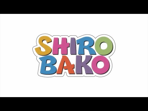 TVアニメ「SHIROBAKO」OP映像